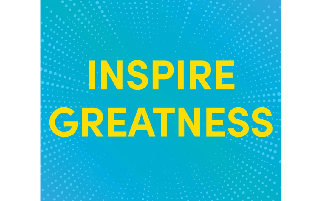 Inspire Greatness